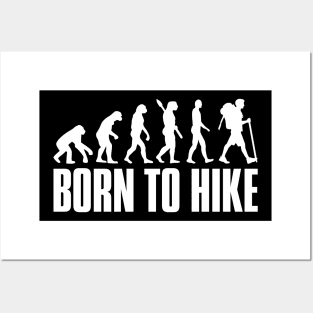 Born To Hike Posters and Art